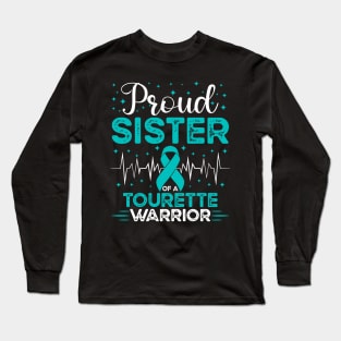 Proud Sister Of A Tourette Warrior Tourette Syndrome Awareness Long Sleeve T-Shirt